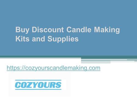 Buy Discount Candle Making Kits and Supplies https://cozyourscandlemaking.com.