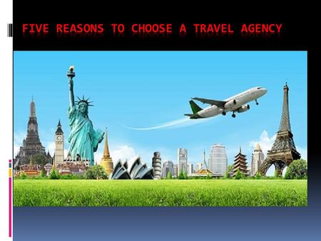 Five Reasons to Choose a Travel Agency