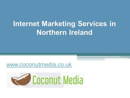 Internet Marketing Services in Northern Ireland - www.coconutmedia.co.uk