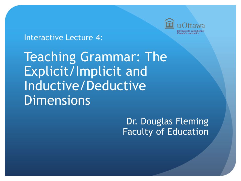 interactive lecture 4 teaching grammar the implicit and implicit and