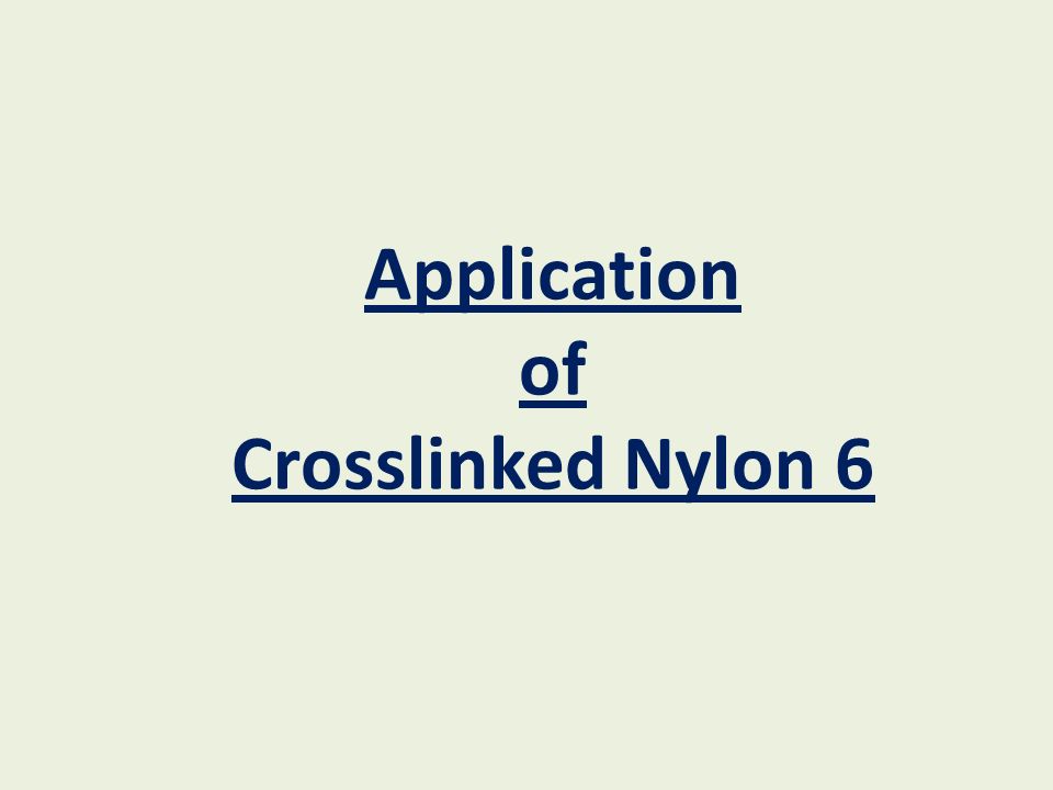 Crosslinking Nylon 50