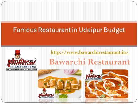 Bawarchi Restaurant Famous Restaurant in Udaipur Budget.