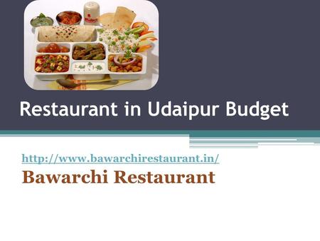 Restaurant in Udaipur Budget  Bawarchi Restaurant.