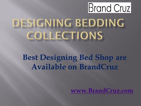 Best Designing Bed Shop are Available on BrandCruz
