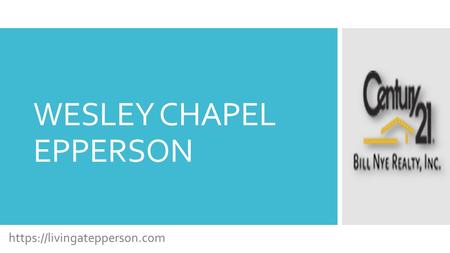 WESLEY CHAPEL EPPERSON https://livingatepperson.com.