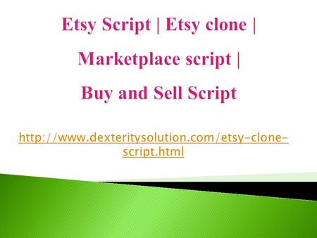 Etsy Script, Etsy clone, Marketplace script, Buy and Sell Script