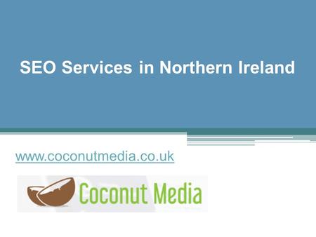 SEO Services in Northern Ireland - www.coconutmedia.co.uk