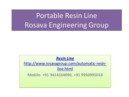 Portable Resin Line Rosava Engineering Group Resin Line  line.html Mobile , Resin.