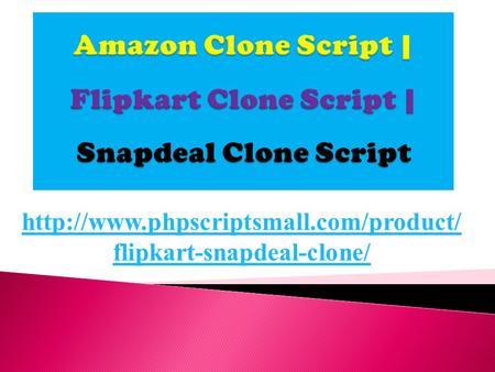 Amazon clone script, flipkart clone script, snapdeal clone script
