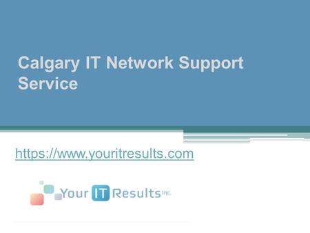 Calgary IT Network Support Service https://www.youritresults.com.