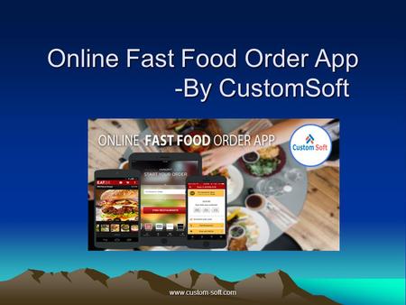 Online Fast Food Order App -By CustomSoft.