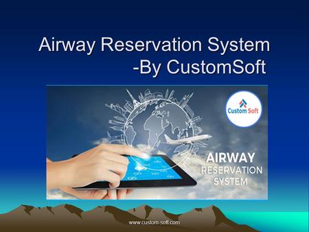 Airway Reservation System -By CustomSoft.