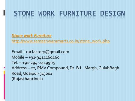 Stone work Furniture   – Mobile – Tel. – Address.