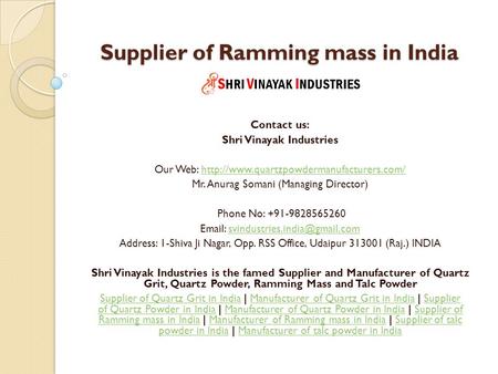 Supplier of Ramming mass in India Contact us: Shri Vinayak Industries Our Web: