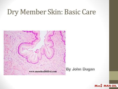Dry Member Skin: Basic Care