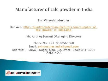Shri Vinayak Industries Our Web:  talc-powder-in-india.phphttp://quartzpowdermanufacturers.com/supplier-of-