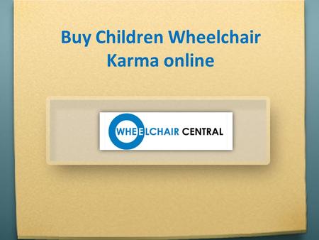 Buy Children Wheelchair Karma online. About US Buy Children Wheelchair PC1 Karma online India. Also find Folding Chairs, Detachable Wheelchair, Wheelchair.