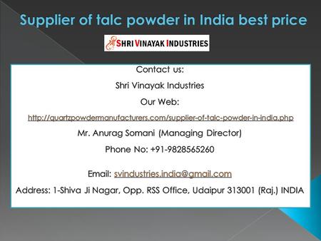 Shri Vinayak Industries is counted amongst the most significant manufacturers and suppliers of high quality Talc Powder. Talcum Powder is a distinctive.