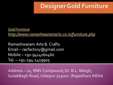 Gold Furniture  Rameshwaram Arts & Crafts  – Mobile – Tel. –