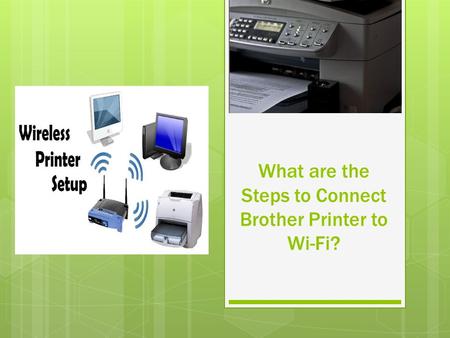 What are the Steps to Connect Brother Printer to Wi-Fi?