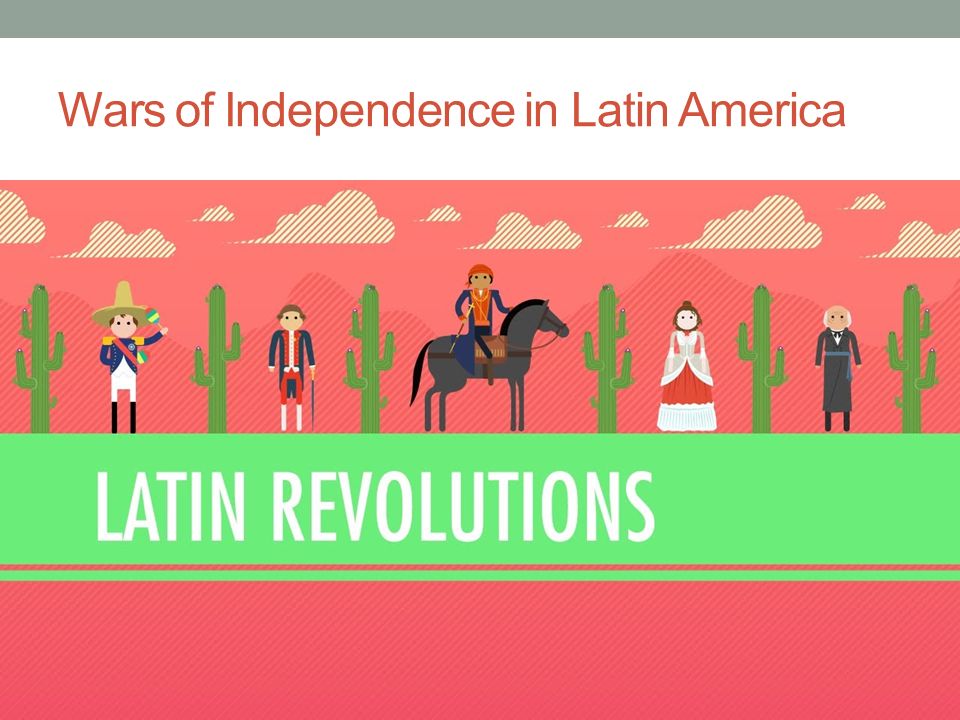 Wars Of Independence In Latin America 89