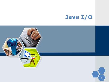 Java I/O.