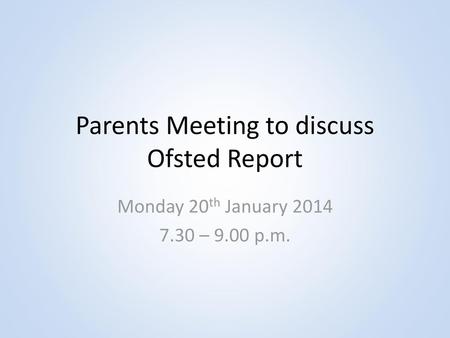 Parents Meeting to discuss Ofsted Report