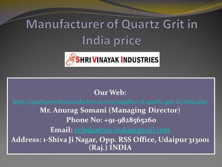 Our Web:  Mr. Anurag Somani (Managing Director) Phone No: