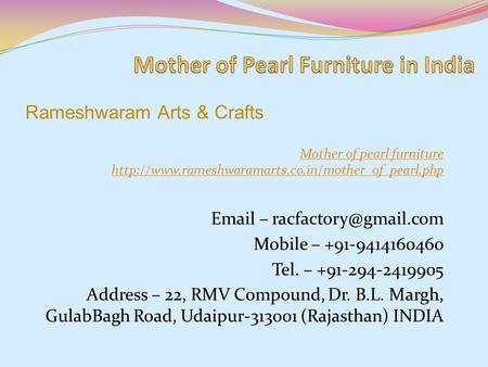 Mother of pearl furniture   – Mobile – Tel. –