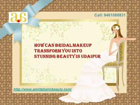 How Can Bridal Makeup Transform You into Stunning Beauty in Udaipur  Call: