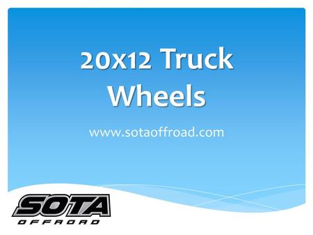 20x12 Truck Wheels  While choosing tires for 20x12 truck wheels, make sure you choose the right size to avoid any miss-happpening.