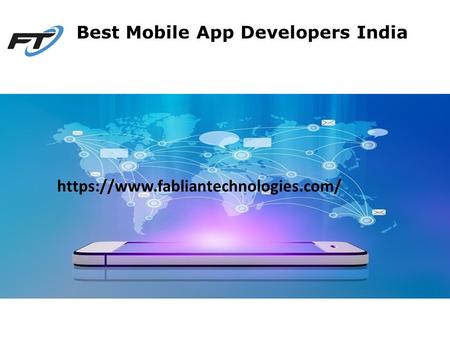 Best Mobile App Developers India https://www.fabliantechnologies.com/