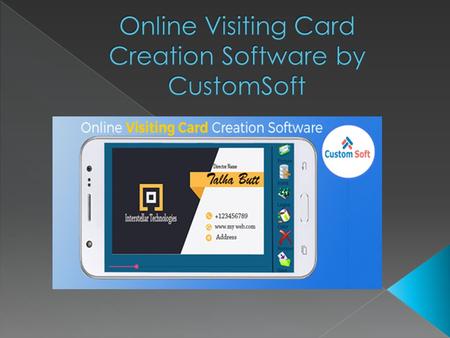 Online Visiting Card Creation Software by CustomSoft has registration for new Users and login for Members. This software will have Admin Login which will.