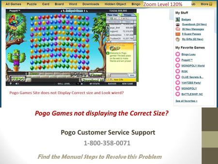 Pogo Games not displaying the Correct Size? Pogo Customer Service Support 