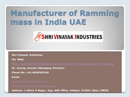 Manufacturer of Ramming mass in India UAE Shri Vinayak Industries Our Web: