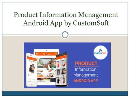 Product Information Management Android App by CustomSoft.