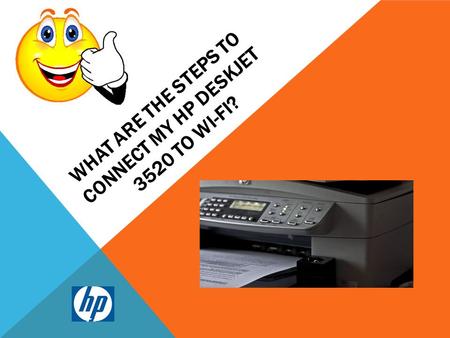 WHAT ARE THE STEPS TO CONNECT MY HP DESKJET 3520 TO WI-FI?
