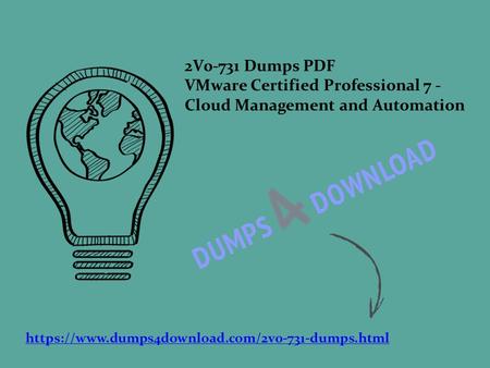 2V0-731 Dumps PDF VMware Certified Professional 7 - Cloud Management and Automation https://www.dumps4download.com/2v0-731-dumps.html.