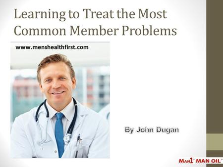 Learning to Treat the Most Common Member Problems