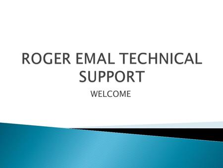 WELCOME.  Roger is a media company and one of the finest  service provider, to the customers.  It operates in the field of wireless communications,