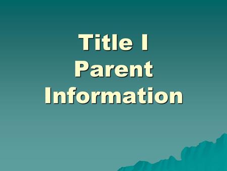 Title I Parent Information