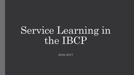 Service Learning in the IBCP