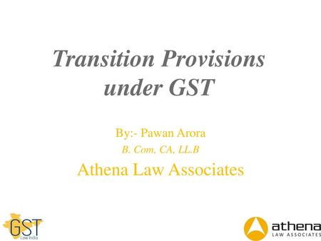 Transition Provisions under GST
