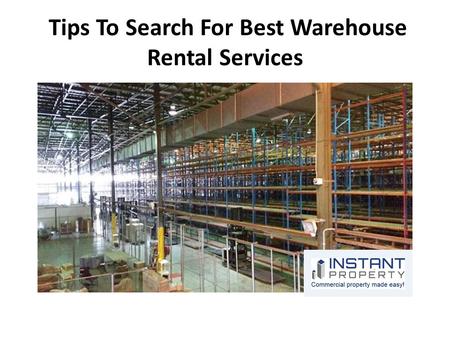 Tips To Search For Best Warehouse Rental Services.