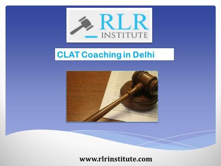 CLAT Coaching in Delhi  Judicial Services Exam Preparation.