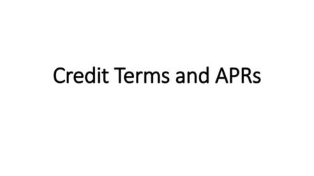Credit Terms and APRs.