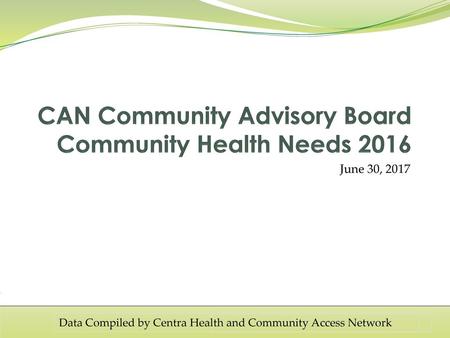 CAN Community Advisory Board Community Health Needs 2016