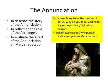 The Annunciation To describe the story of the Annunciation