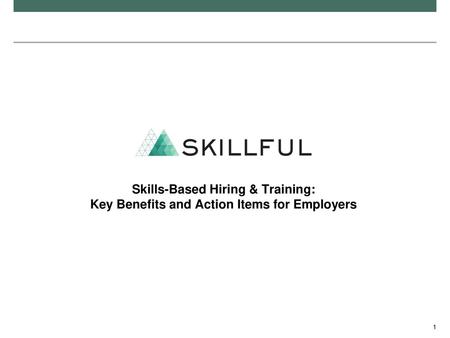 The benefits of skills-based hiring