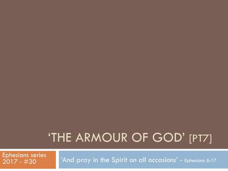 ‘The Armour of God’ [Pt7]